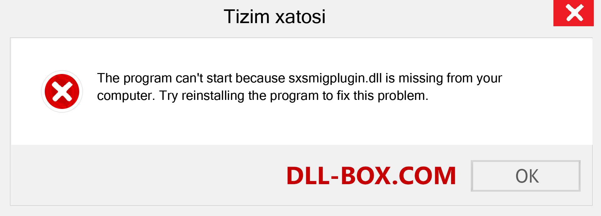 sxsmigplugin.dll fayli yo'qolganmi?. Windows 7, 8, 10 uchun yuklab olish - Windowsda sxsmigplugin dll etishmayotgan xatoni tuzating, rasmlar, rasmlar